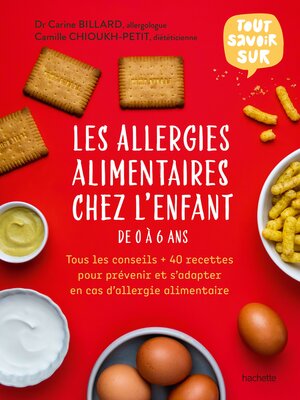 cover image of Les allergies alimentaires chez l'enfant de 0 à 6 ans